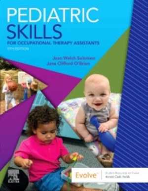 Pediatric Skills for Occupational Therapy Assistants 5th Edition Solomon TEST BANK