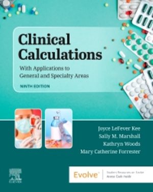 Clinical Calculations 9th Edition LeFever Kee TEST BANK