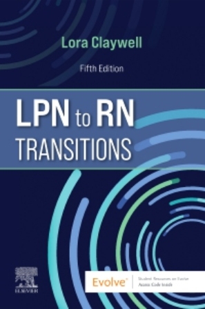 LPN to RN Transitions 5th Edition Claywell TEST BANK