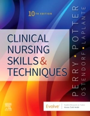 Clinical Nursing Skills and Techniques 10th Edition Perry TEST BANK
