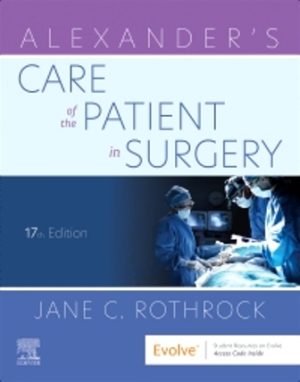 Alexander's Care of the Patient in Surgery 17th Edition Rothrock TEST BANK