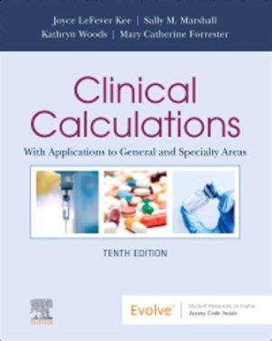 Clinical Calculations 10th Edition LeFever Kee TEST BANK