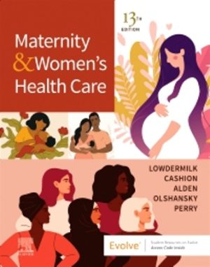 Maternity and Women's Health Care 13th Edition Lowdermilk TEST BANK