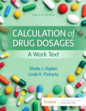 Calculation of Drug Dosages 12th Edition Ogden SOLUTION MANUAL