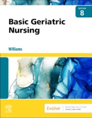 Basic Geriatric Nursing 8th Edition Williams TEST BANK
