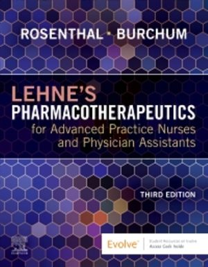 Lehne's Pharmacotherapeutics for Advanced Practice Nurses and Physician Assistants 3rd Edition Rosenthal TEST BANK