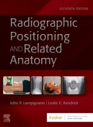 Textbook of Radiographic Positioning and Related Anatomy 11th Edition Lampignano TEST BANK
