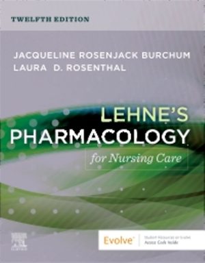 Lehne's Pharmacology for Nursing Care 12th Edition Burchum TEST BANK