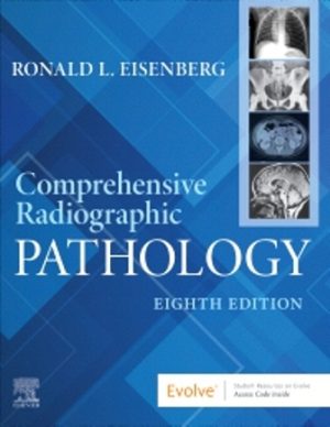 Comprehensive Radiographic Pathology 8th Edition Eisenberg TEST BANK 