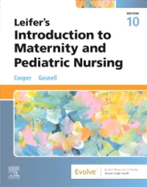 Leifer’s Introduction to Maternity and Pediatric Nursing 10th Edition Cooper TEST BANK