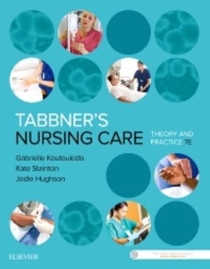 Tabbner's Nursing Care 7th Edition Koutoukidis TEST BANK