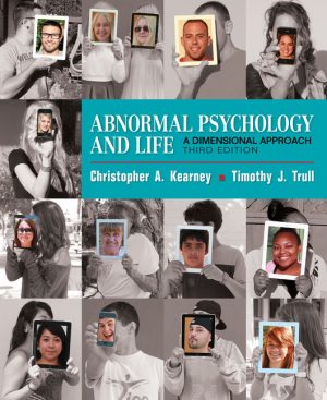 Abnormal Psychology and Life: A Dimensional Approach 3rd Edition Kearney TEST BANK