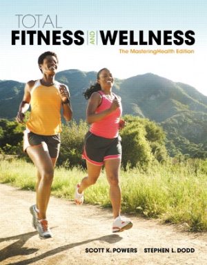 Total Fitness and Wellness The Mastering Health Edition 7th Edition Powers TEST BANK