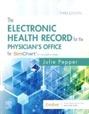 The Electronic Health Record for the Physician’s Office 3rd Edition Pepper TEST BANK
