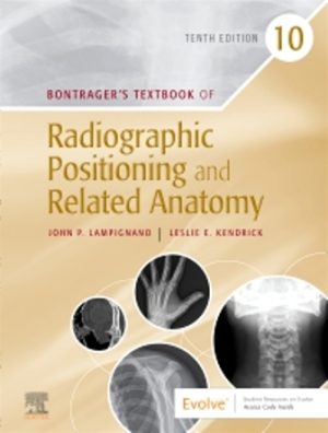 Bontrager's Textbook of Radiographic Positioning and Related Anatomy 10th Edition Lampignano TEST BANK
