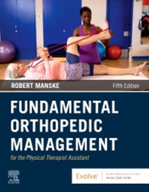 Fundamental Orthopedic Management for the Physical Therapist Assistant 5th Edition Manske TEST BANK