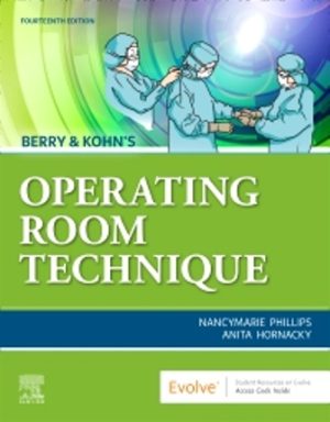 Berry & Kohn's Operating Room Technique 14th Edition Phillips TEST BANK 