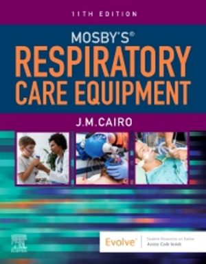 Mosby's Respiratory Care Equipment 11th Edition Cairo TEST BANK
