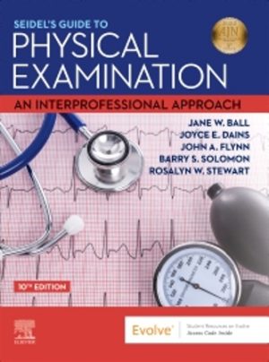 Seidel's Guide to Physical Examination 10th Edition Ball TEST BANK