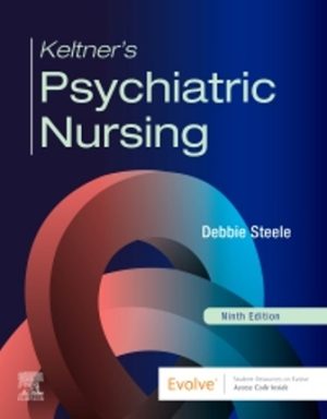 Keltner’s Psychiatric Nursing 9th Edition Steele TEST BANK