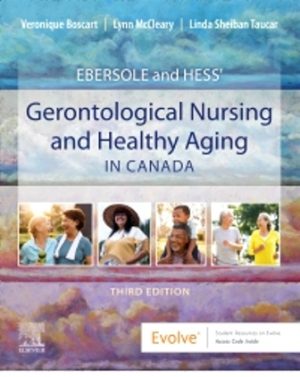 Ebersole and Hess' Gerontological Nursing & Healthy Aging in Canada 3rd Edition Boscart TEST BANK