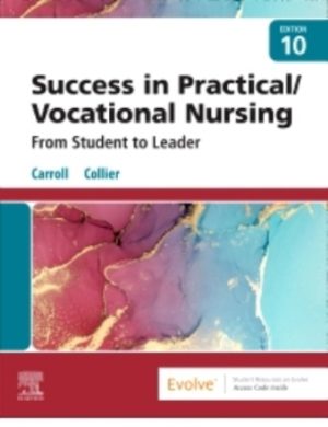 Success in Practical/Vocational Nursing 10th Edition Carroll TEST BANK
