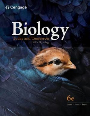 Biology Today and Tomorrow With Physiology 6th Edition Starr TEST BANK