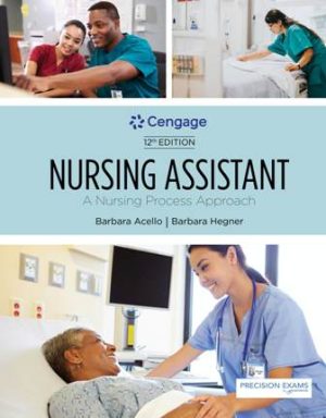 Nursing Assistant: A Nursing Process Approach 12th Edition Acello TEST BANK