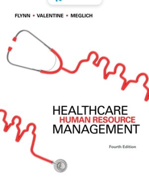 Healthcare Human Resource Management 4th Edition Flynn TEST BANK