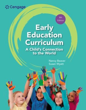 Early Education Curriculum: A Child's Connection to the World 8th Edition Beaver TEST BANK