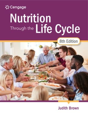 Nutrition Through the Life Cycle 8th Edition Brown TEST BANK