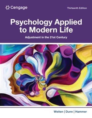 Psychology Applied to Modern Life: Adjustment in the 21st Century 13th Edition Weiten TEST BANK