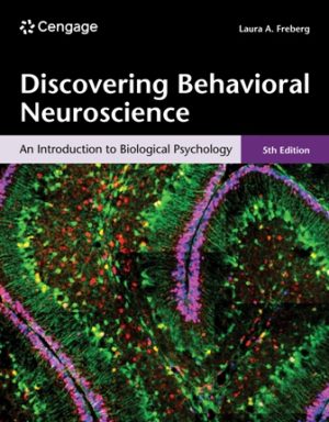 Discovering Behavioral Neuroscience: An Introduction to Biological Psychology 5th Edition Freberg TEST BANK
