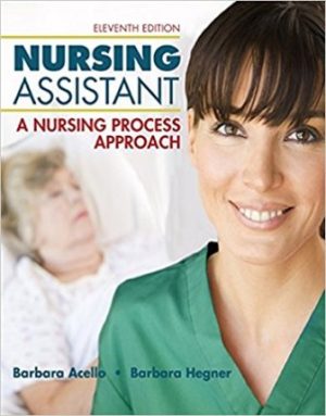 Nursing Assistant: A Nursing Process Approach 11th Edition Acello TEST BANK