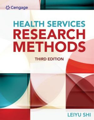 Health Services Research Methods 3rd Edition Shi SOLUTION MANUAL