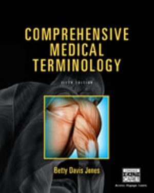 Comprehensive Medical Terminology 5th Edition Jones SOLUTION MANUAL