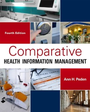 Comparative Health Information Management 4th Edition Peden SOLUTION MANUAL