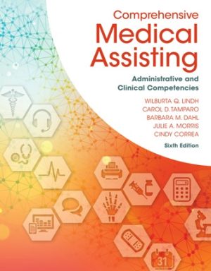 Comprehensive Medical Assisting: Administrative and Clinical Competencies 6th Edition Lindh SOLUTION MANUAL