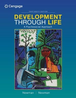 Development Through Life: A Psychosocial Approach 13th Edition Newman TEST BANK