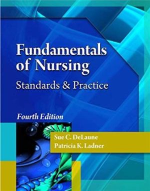 Fundamentals of Nursing 4th Edition DeLaune TEST BANK