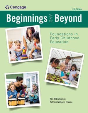 Beginnings and Beyond Foundations in Early Childhood Education 11th Edition Gordon TEST BANK