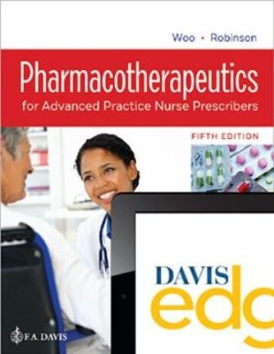Pharmacotherapeutics for Advanced Practice Nurse Prescribers 5th Edition Moser Woo TEST BANK