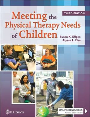 Meeting the Physical Therapy Needs of Children 3rd Edition Effgen TEST BANK