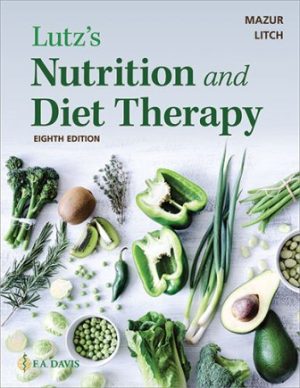 Lutz's Nutrition and Diet Therapy 8th Edition Mazur TEST BANK