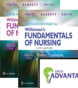 Davis Advantage for Wilkinson’s Fundamentals of Nursing (2 Volume Set) 5th Edition Treas TEST BANK
