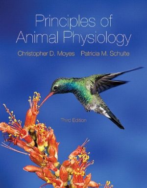 Principles of Animal Physiology 3rd Edition Moyes TEST BANK