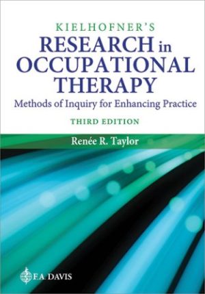 Kielhofner's Research in Occupational Therapy: Methods of Inquiry for Enhancing Practice 3rd Edition Taylor TEST BANK