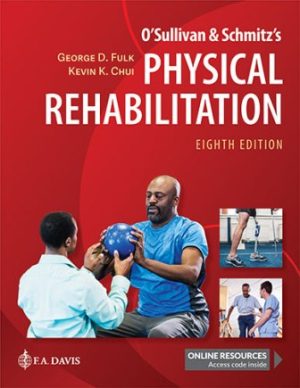 O'Sullivan & Schmitz's Physical Rehabilitation 8th Edition Fulk TEST BANK