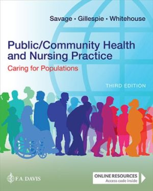 Public Community Health and Nursing Practice Caring for Populations 3rd Edition Savage TEST BANK