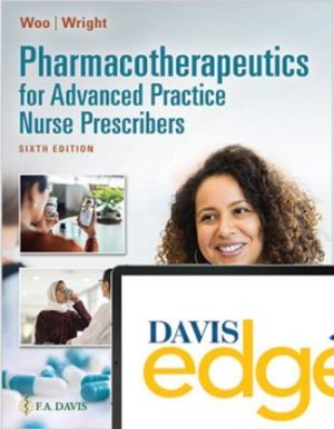 Pharmacotherapeutics for Advanced Practice Nurse Prescribers 6th Edition Moser Woo TEST BANK